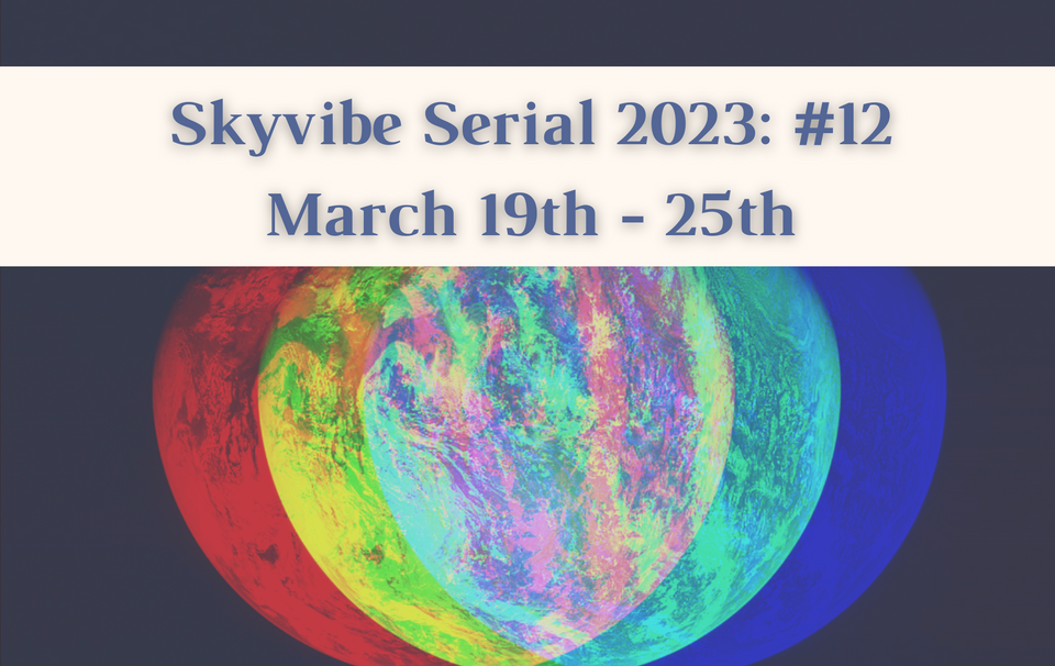 Skyvibe Serial 2023: Week #12